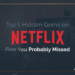 Top 5 Hidden Gems on Netflix