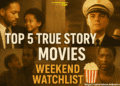 Top 5 True Story Movies
