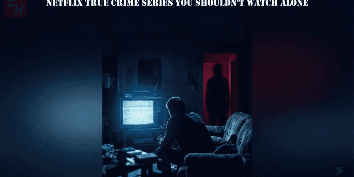 Netflix True Crime Series